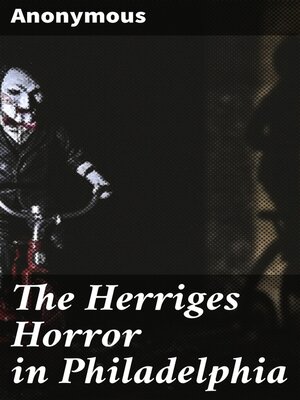 cover image of The Herriges Horror in Philadelphia